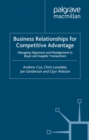 Image for Business Relationships for Competitive Advantage: Managing Alignment and Misalignment in Buyer and Supplier Transactions