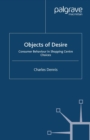Image for Objects of desire: consumer behaviour in shopping centre choices