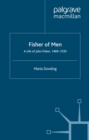 Image for Fisher of men: a life of John Fisher, 1469-1535.