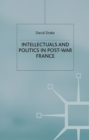 Image for Intellectuals and politics in post-war France
