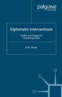 Image for Diplomatic interventions: conflict and change in a globalizing world