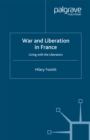 Image for War and liberation in France: living with the liberators