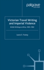 Image for Victorian travel writing and imperial violence: British writing on Africa, 1855-1902