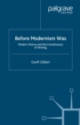 Image for Before modernism was: modern history and the constituency of writing