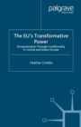 Image for The EU&#39;s transformative power: Europeanization through conditionality in Central and Eastern Europe