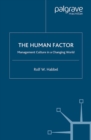 Image for The human factor: management culture in a changing world