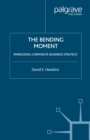 Image for The bending moment: energizing corporate business strategy