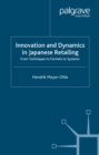 Image for Innovation and dynamics in Japanese retailing: from techniques to formats to systems