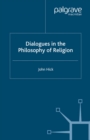 Image for Dialogues in the philosophy of religion