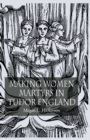 Image for Making women martyrs in Tudor England