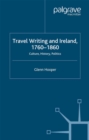 Image for Travel writing and Ireland, 1760-1860: culture, history, politics