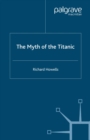 Image for The myth of the Titanic