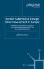 Image for Korean automotive foreign direct investment in Europe: effects of economic integration motivations and patterns of FDI and industrial location