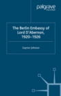 Image for The Berlin embassy of Lord D&#39;Abernon, 1920-1926