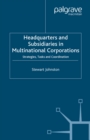 Image for Headquarters and subsidiaries in multinational corporations: strategies, tasks and coordination