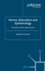 Image for Norms, naturalism, and epistemology: the case for science without norms