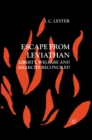 Image for Escape from Leviathan: liberty, welfare and anarchy reconciled.