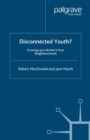 Image for Disconnected Youth?: Growing Up in Poor Britain