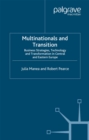 Image for Multinationals and Transition: Business Strategies, Technology and Transformation in Central and Eastern Europe