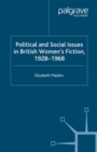 Image for Political and social issues in British women&#39;s fiction 1928-1968