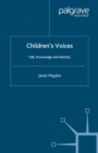 Image for Children&#39;s voices: talk, knowledge and identity