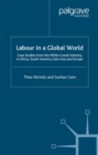 Image for Labour in a global world: case studies from the white goods industry in Africa, South America, East Asia and Europe