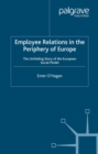 Image for Employee relations in the periphery of Europe: the unfolding story of the European social model