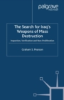 Image for The search for Iraq&#39;s weapons of mass destruction: inspection, verification, and non-proliferation