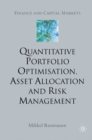Image for Quantitative portfolio optimisation, asset allocation and risk management: a practical guide to implementing quantitative investment theory