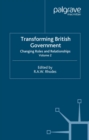 Image for Transforming British government.: (Changing roles and relationships) : Vol. 2,