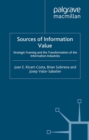 Image for Sources of information value: strategic framing and the transformation of the information industries