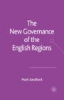 Image for The new governance of the English regions