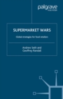 Image for Supermarket wars: global strategies for food retailers