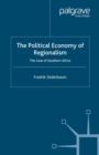 Image for The political economy of regionalism: the case of southern Africa