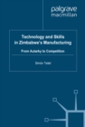 Image for Technology and skills in Zimbabwe&#39;s manufacturing: from autarky to competition