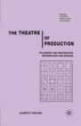 Image for The theatre of production: philosophy and individuation between Kant and Deleuze