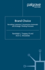 Image for Brand choice: revealing customers&#39; unconscious-automatic and strategic thinking processes
