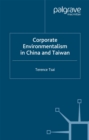 Image for Corporate environmentalism in China and Taiwan