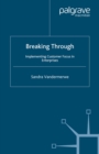 Image for Breaking through: implementing customer focus in enterprises