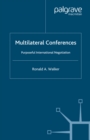 Image for Multilateral conferences: purposeful international negotiation