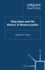 Image for James VI and I and the history of homosexuality