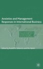 Image for Anxieties and Management Responses in International Business