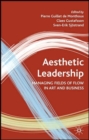 Image for Aesthetic leadership  : managing fields of flow in art and business