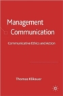 Image for Management communication  : communicative ethics and action