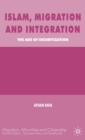 Image for Islam, migration and integration  : the age of securitization
