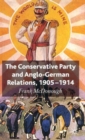Image for The Conservative Party and Anglo-German Relations, 1905-1914