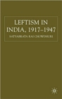 Image for Leftism in India 1917-1947