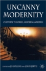 Image for Uncanny modernity  : cultural theories, modern anxieties