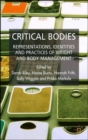 Image for Critical bodies  : representations, practices and identities of weight and body management