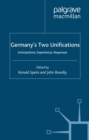 Image for Germany&#39;s two unifications: anticipations, experiences, responses